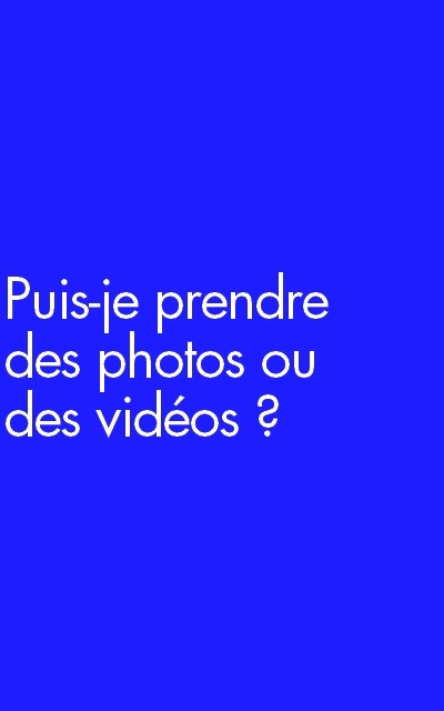 Puis-je prendre des photos ou vidéos ?