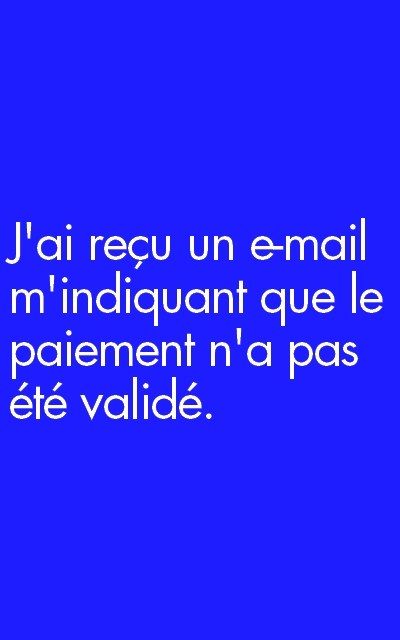 Mon paiement n'est pas validé